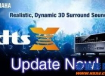 雅马哈家庭影院功放产品DTS:X 固件全面升级，可兼容DTS所有格式